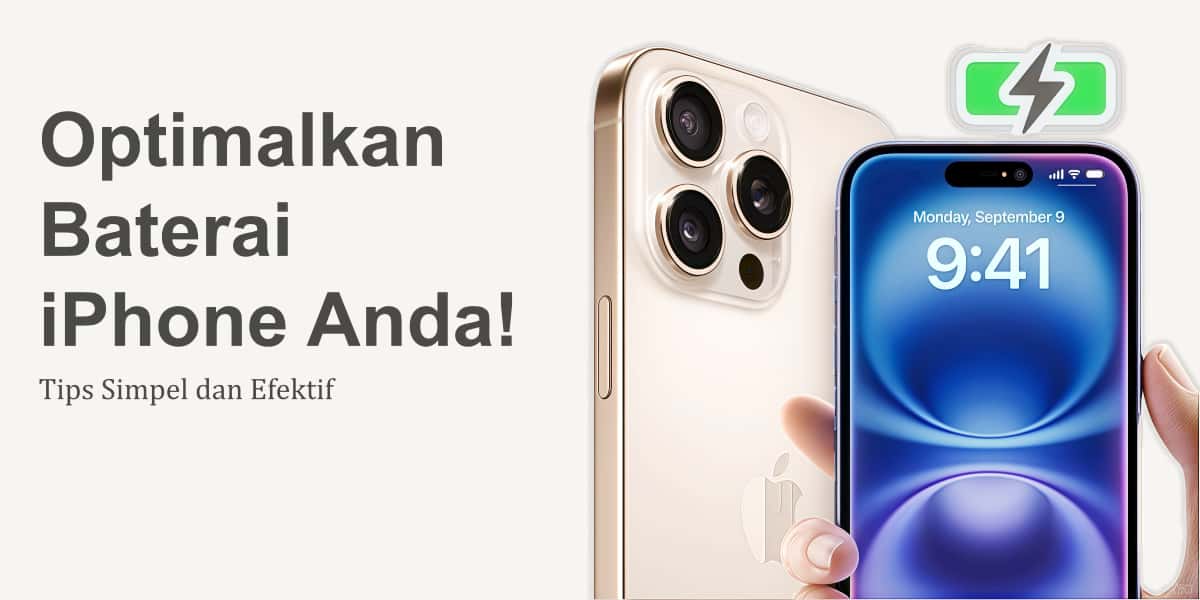 Optimalkan Baterai iPhone Anda! Tips Simpel dan Efektif