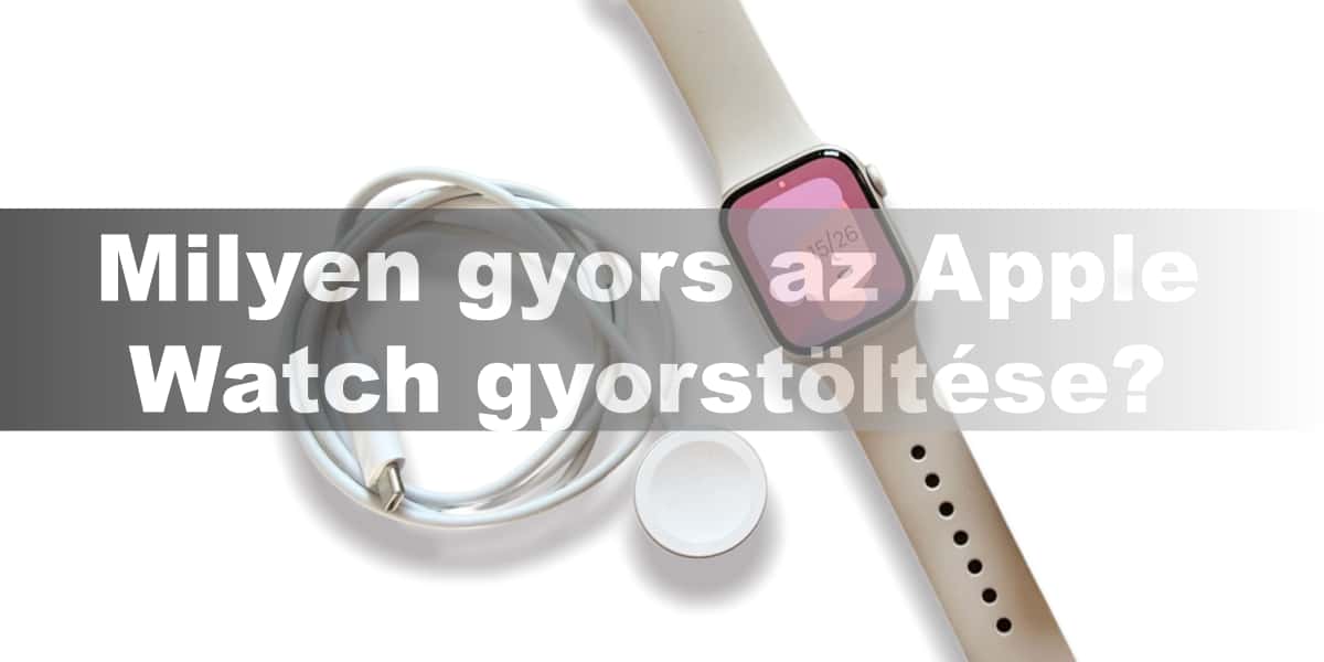 Milyen gyors az Apple Watch gyorstöltése? Fedezd fel a legjobb töltési megoldásokat