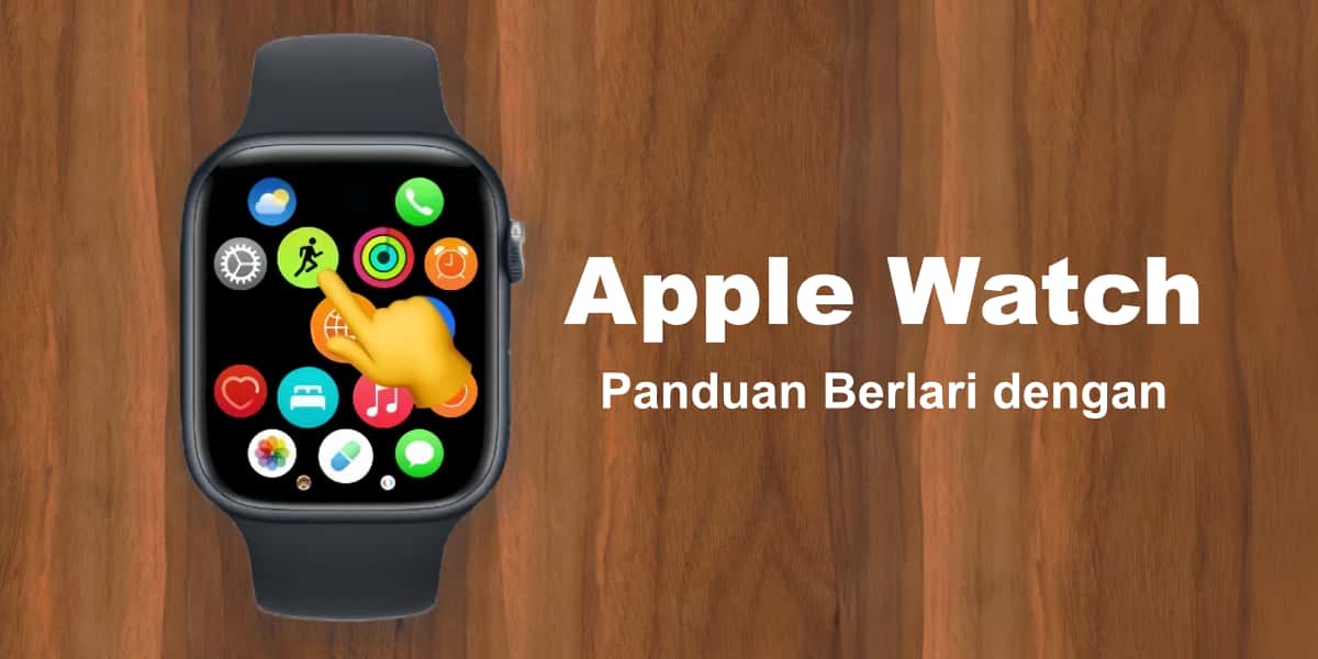 Panduan Berlari dengan Apple Watch!
