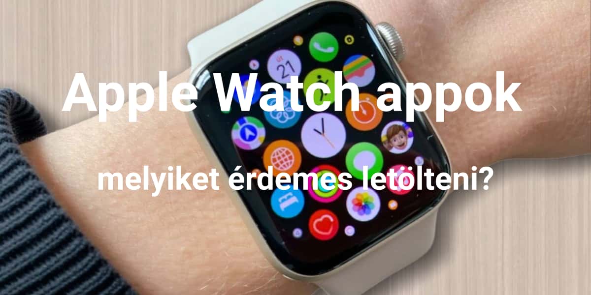 Apple Watch appok melyiket érdemes letölteni