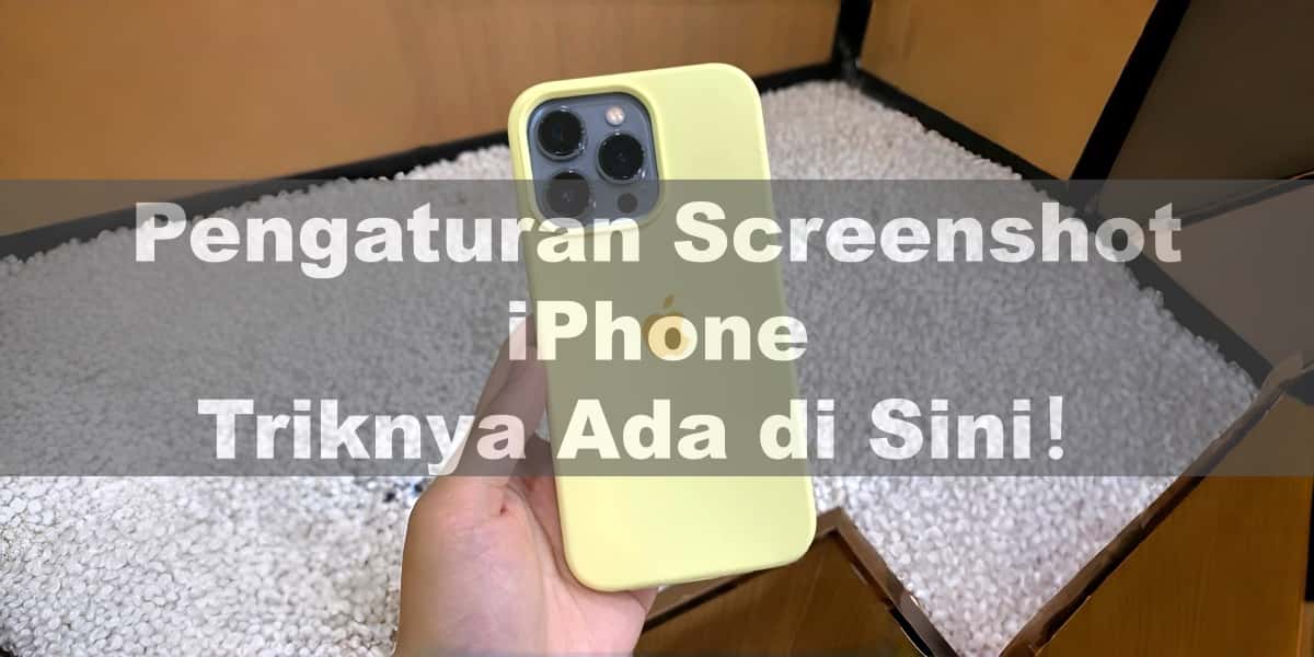 Pengaturan Screenshot iPhone: Triknya Ada di Sini！