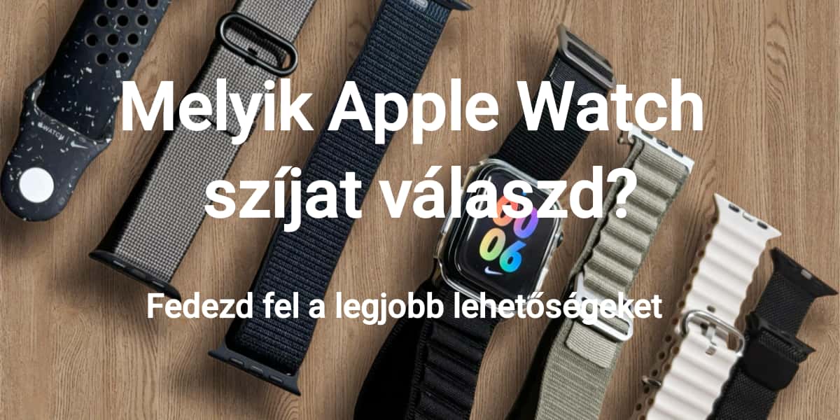 Melyik Apple Watch szíjat válaszd? Fedezd fel a legjobb lehetőségeket Melyik Apple Watch szíjat válaszd? Fedezd fel a legjobb lehetőségeket
